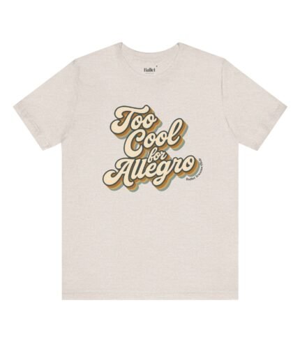 Too Cool for Allegro tee in Heather Dust- Ballet Trauma Club Summer Exclusive Collection