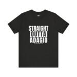 Straight Outta Adagio tee front view