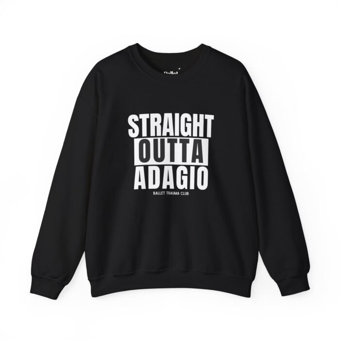 Straight Outta Adagio Sweatshirt front view
